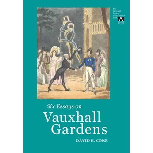 Six Essays on Vauxhall Gardens - Paperback