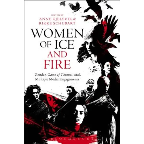Women of Ice and Fire: Gender, Game of Thrones and Multiple Media Engagements - Paperback