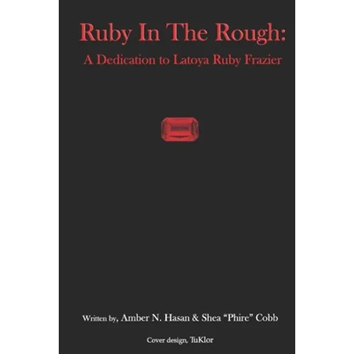 Ruby in The Rough: A Dedication to Latoya Ruby Frazier