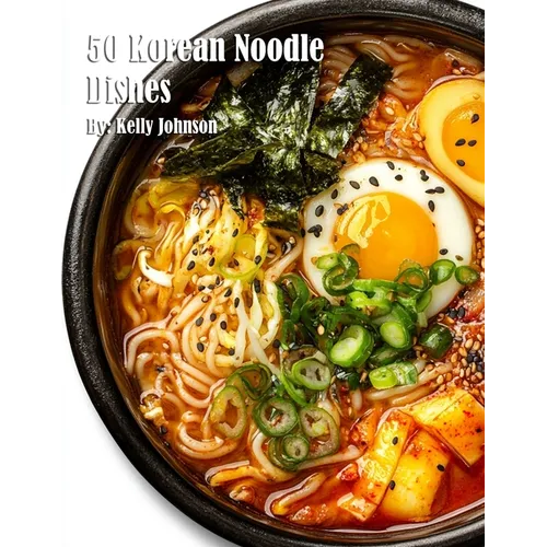 50 Korean Noodle Dishes - Paperback