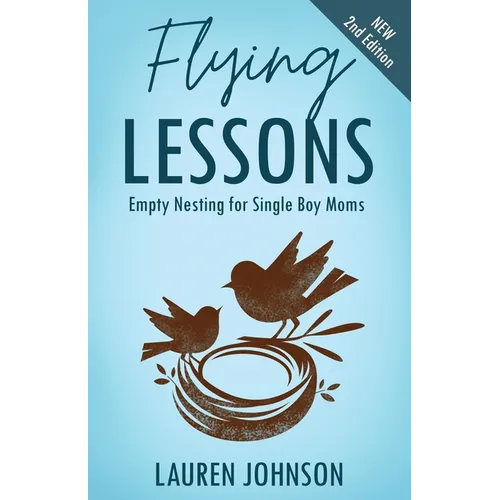 Flying Lessons: Empty Nesting for Single Boy Moms - Paperback