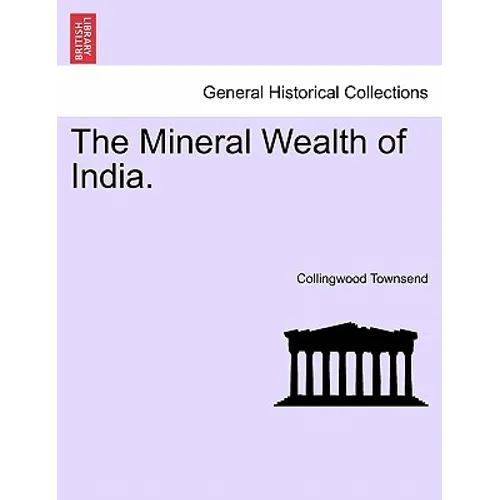 The Mineral Wealth of India. - Paperback