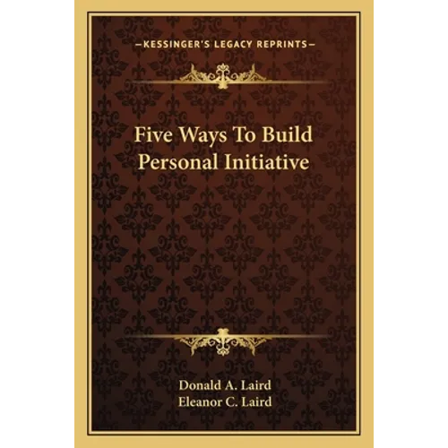 Five Ways To Build Personal Initiative - Paperback