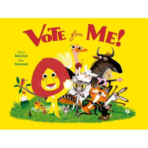 Vote for Me! - Hardcover