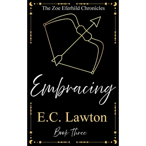 Embracing, The Zoe Eferhild Chronicles - Hardcover