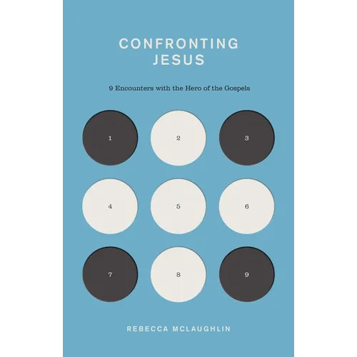 Confronting Jesus: 9 Encounters with the Hero of the Gospels - Paperback