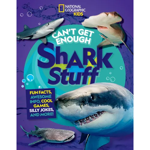 Can't Get Enough Shark Stuff: Fun Facts, Awesome Info, Cool Games, Silly Jokes, and More! - Paperback