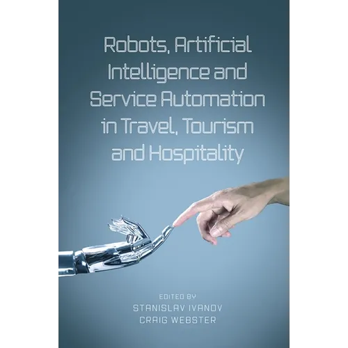 Robots, Artificial Intelligence and Service Automation in Travel, Tourism and Hospitality - Paperback