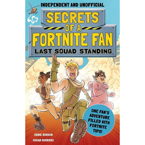 Secrets of a Fortnite Fan: Last Squad Standing (Independent & Unofficial): Book 2 - Paperback