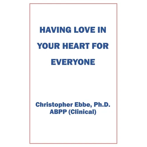 Having Love In Your Heart For Everyone - Paperback