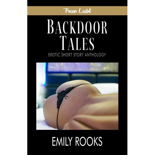 Backdoor Tales: An Erotic Short Story Anthology - Paperback