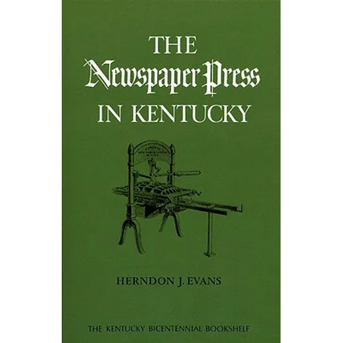 The Newspaper Press in Kentucky - Paperback