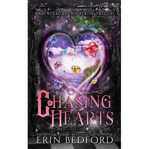 Chasing Hearts: An Underground Prequel - Paperback