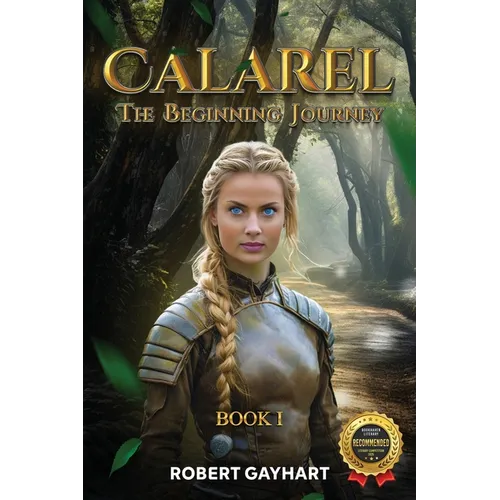 Calarel: The Beginning Journey Book I - Paperback