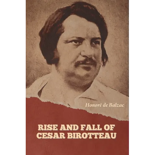 Rise and Fall of Cesar Birotteau - Paperback