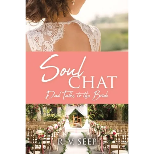 Soulchat: Dad Talks to the Bride - Paperback