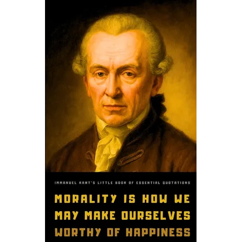 Immanuel Kant's Little Book of Essential Quotations - Paperback