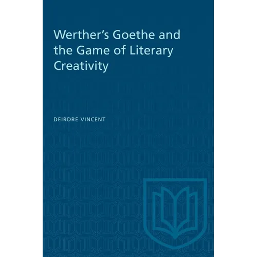 Werther's Goethe and the Game of Literary Creativity - Paperback