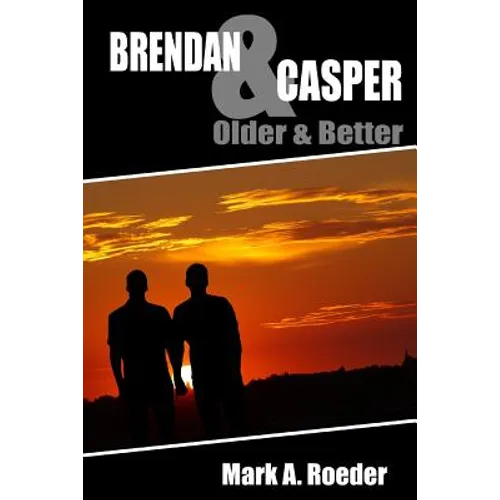 Brendan & Casper: Older & Better - Paperback