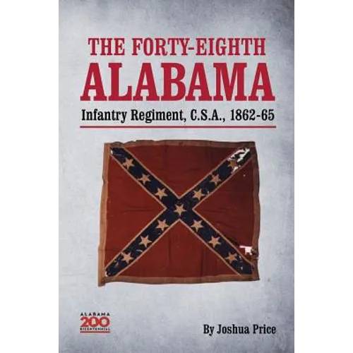 The Forty-eighth Alabama Infantry Regiment, C.S.A., 1862-65 - Paperback