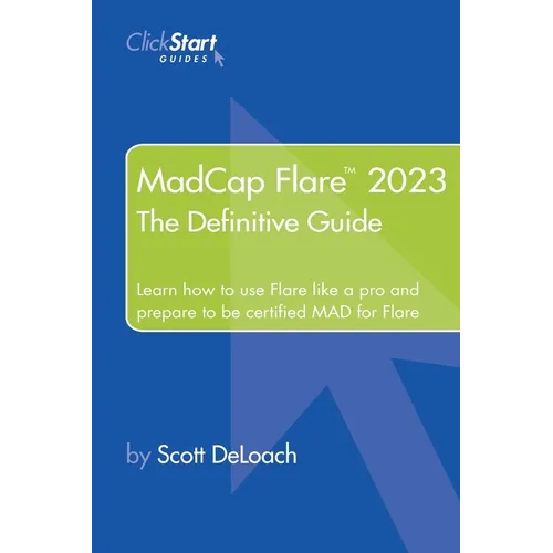 MadCap Flare 2023: The Definitive Guide - Paperback