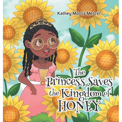 The Princess Saves the Kingdom of Honey - Hardcover