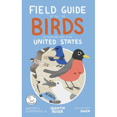 Field Guide of All the Birds We Found One Year in the United States