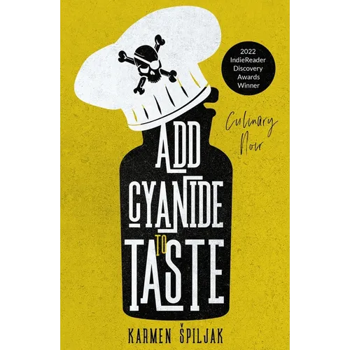 Add Cyanide to Taste: A collection of dark tales with culinary twists - Paperback