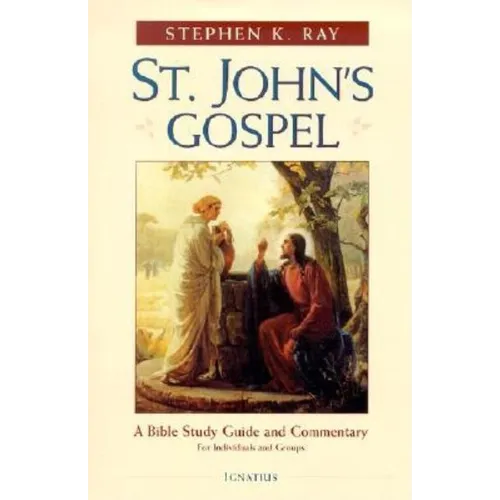 St. John's Gospel: A Bible Study Guide and Commentary - Paperback