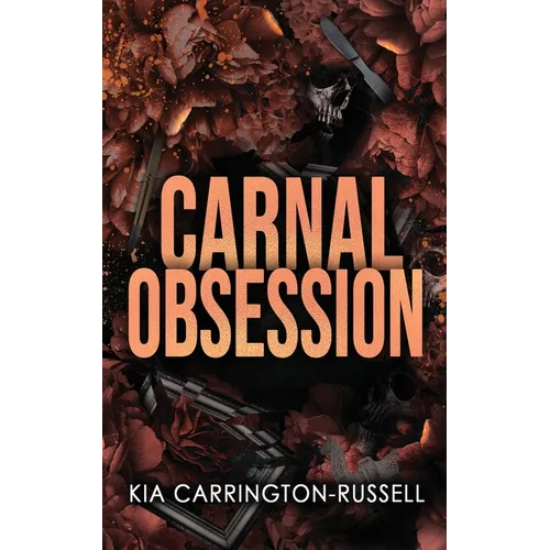 Carnal Obsession: A Dark Mafia, One-Night-Stand-to-Roommates Obsession - Paperback