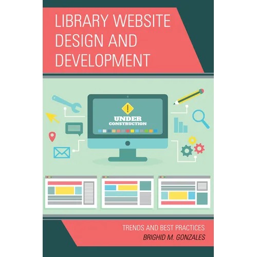 Library Website Design and Development: Trends and Best Practices