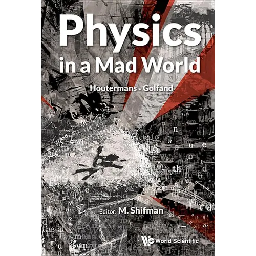 Physics in a Mad World - Hardcover