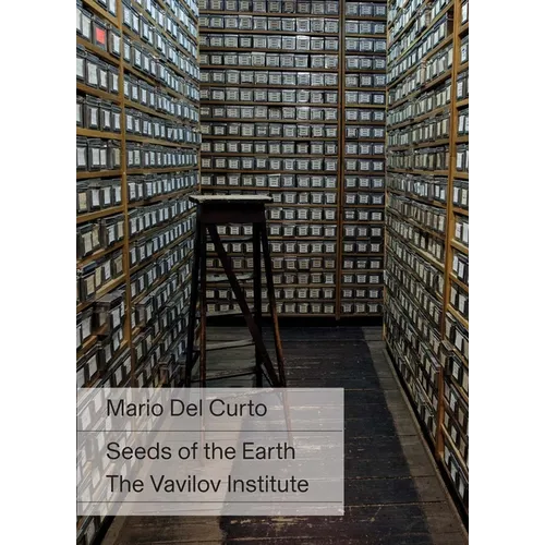Mario del Curto: Seeds of the Earth: The Vavilov Institute - Hardcover