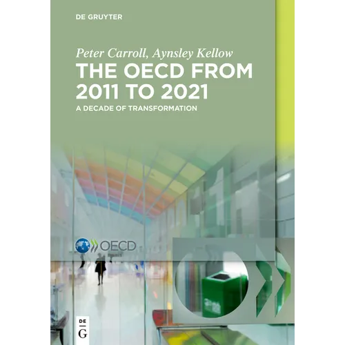 The Oecd: A Decade of Transformation: 2011-2021 - Paperback