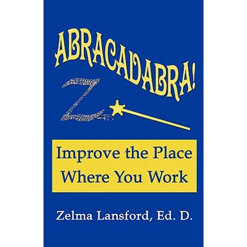 Abracadabra! Improve the Place Where You Work - Paperback