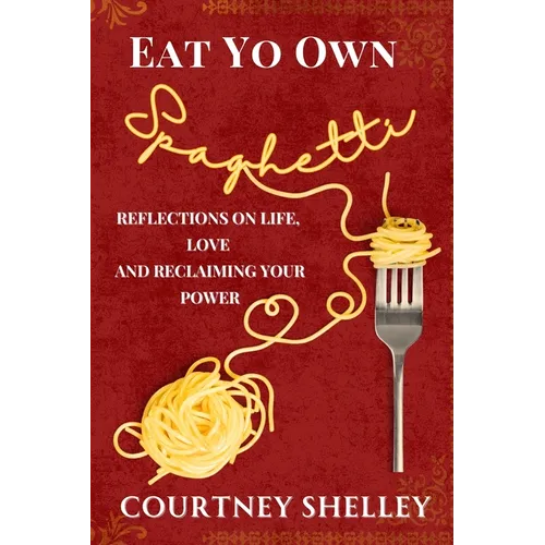 Eat Yo Own Spaghetti - Paperback