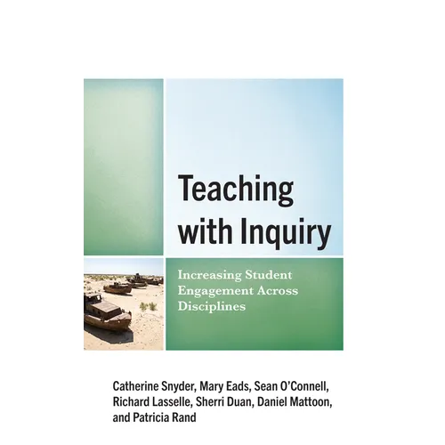 Teaching with Inquiry: Increasing Student Engagement across Disciplines - Paperback