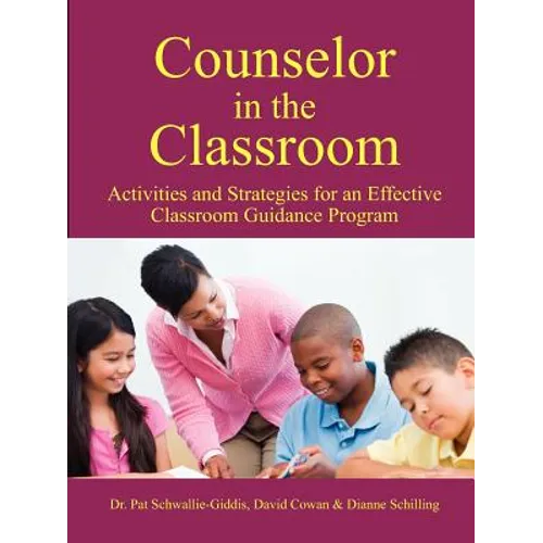 Counselor in the Classroom, Activities and Strategies For an Effective Classroom Guidance Program - Paperback