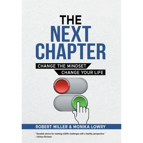 The Next Chapter: Change The Mindset - Change Your Life - Hardcover