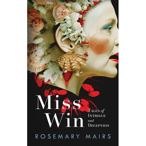 Miss Win: Tales of Intrigue and Deception - Paperback