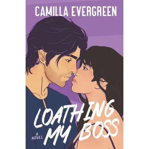Loathing My Boss: a closed-door enemies to lovers romcom - Paperback