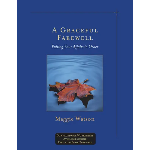 A Graceful Farewell: Putting Your Affairs in Order - Paperback