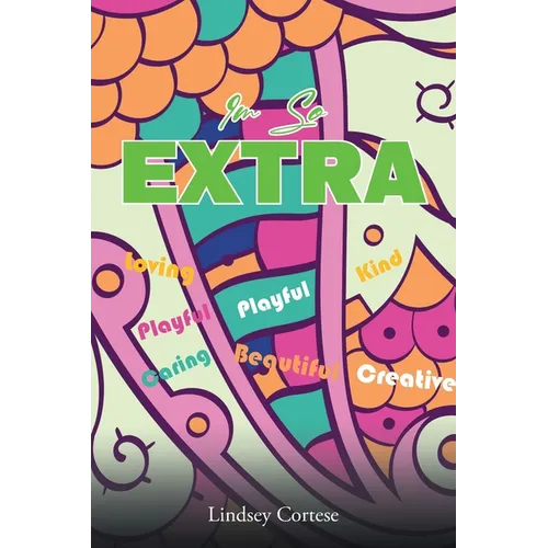 I'm So Extra - Paperback
