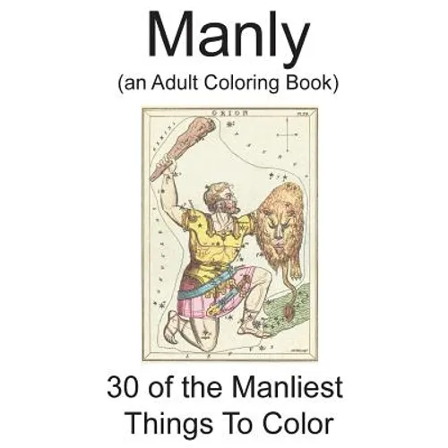 Manly: (an Adult Coloring Book) - Paperback