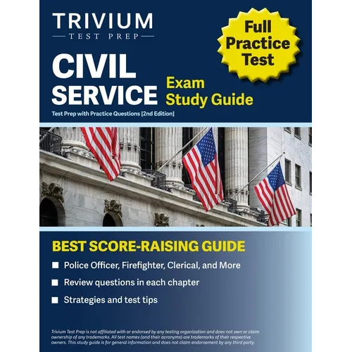 Civil Service Exam Study Guide: Test Prep with Practice Questions (Police Officer, Firefighter, Clerical, and More) [2nd Edition]