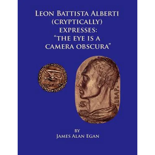 Leon Battista Alberti (Cryptically) Expresses: 