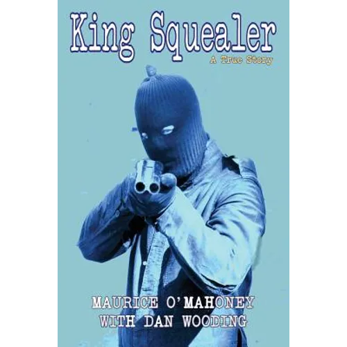 King Squealer: A True Story - Paperback