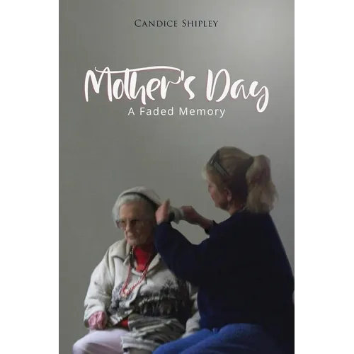 Mother's Day: A Faded Memory - Paperback