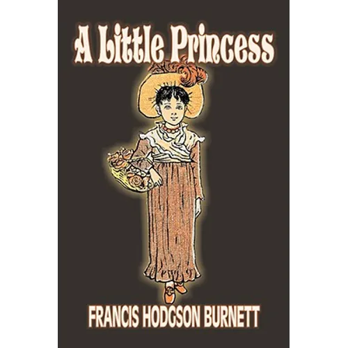 A Little Princess by Frances Hodgson Burnett, Juvenile Fiction, Classics, Family - Paperback