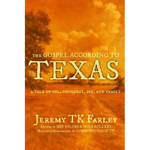 The Gospel According to Texas - Paperback
